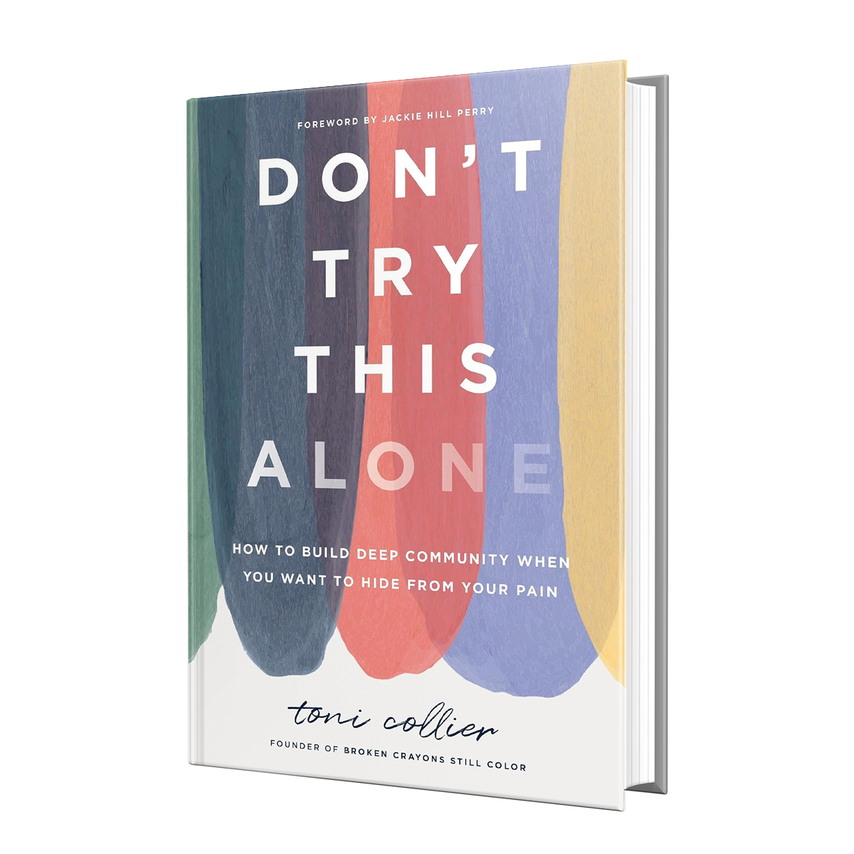 Don't Try This Alone by Toni Collier